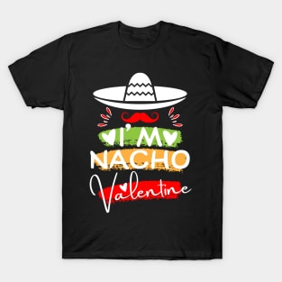 i'm Nacho Valentine day T-Shirt